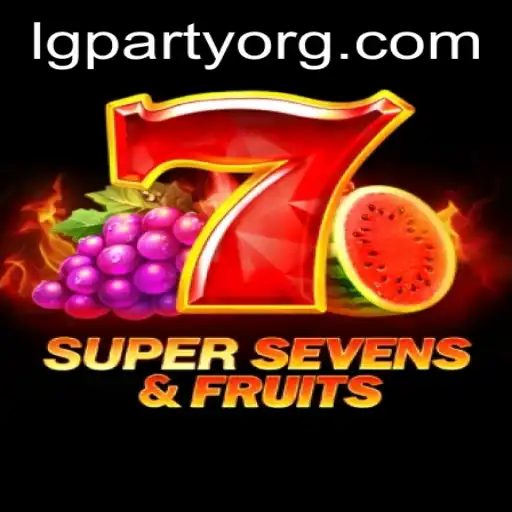 Explore the Thrills of 7SuperSevensFruits with LGPARTY
