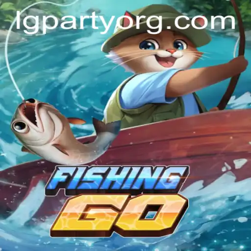 FishingGO: Dive into the Ultimate LGPARTY Experience