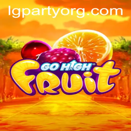GoHighFruit: An Exciting Adventure Awaits with LGPARTY