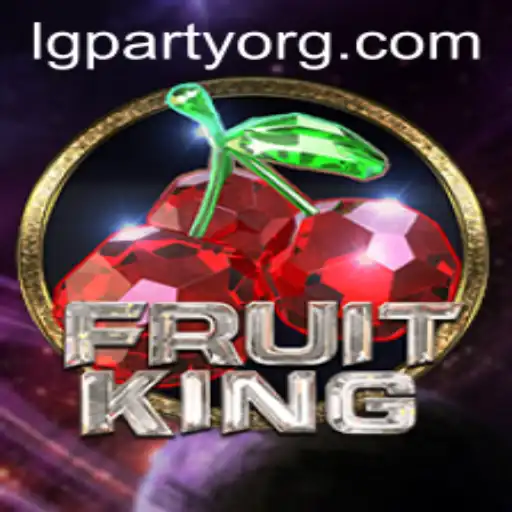 Discover the Thrilling World of FruitKing and the Unique LGPARTY Mode